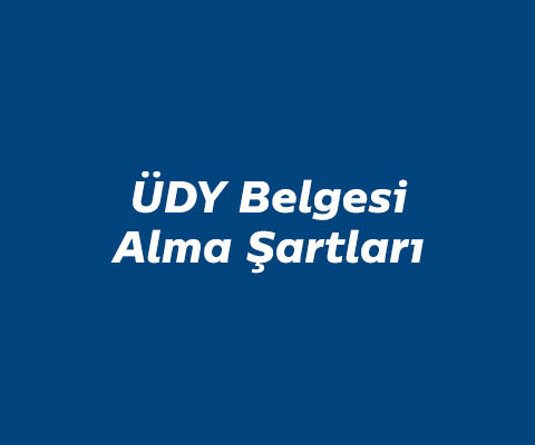 ÜDY Belgesi Alma Şartları
